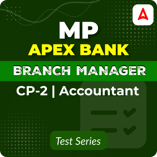 MP Apex Bank (Branch Manager, Computer Programmer-2, Accountant) 2026 Mock Test